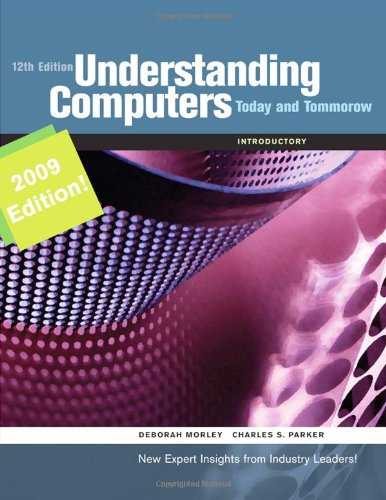 understanding computers: today & tomorrow, 2009 update