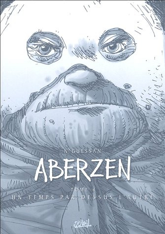 Aberzen. Vol. 4. Un temps par-dessus l'autre