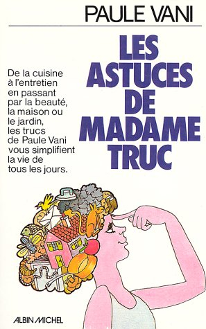 Les Astuces de Madame Truc