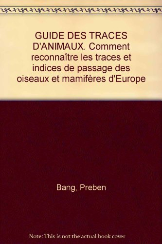 Guide des traces d'animaux - Preben Bang, Preben Dahlström