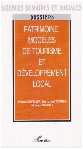 Patrimoine, modèles de tourisme et développement local