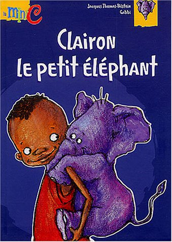 Clairon, le petit éléphant