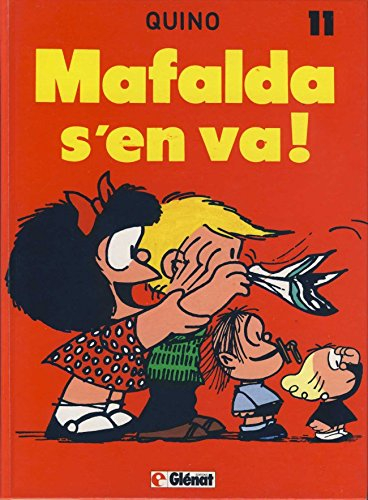 mafalda, tome 11 : mafalda s'en va !