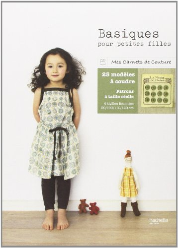 Basiques pour petites filles : 25 modèles à coudre