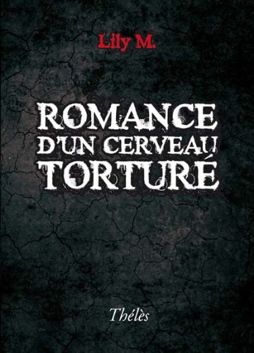 Romance d' un Cerveau Torture