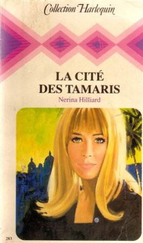 la cité des tamaris : collection : collection harlequin n, 283
