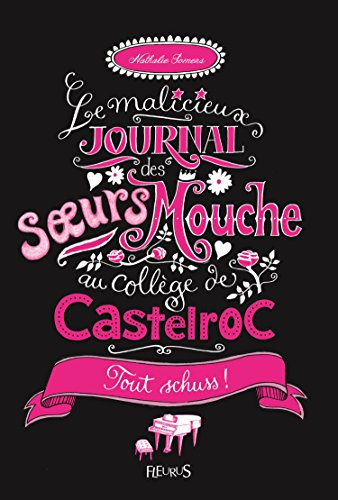 Le malicieux journal des soeurs Mouche au collège de Castelroc. Tout schuss !
