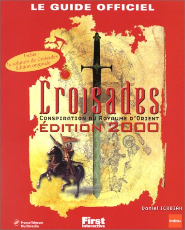 Croisades, conspiration au royaume d'Orient