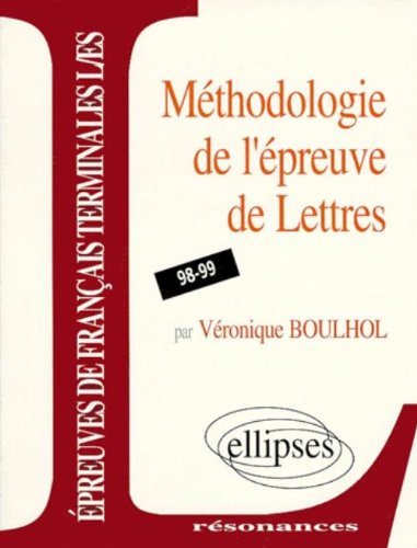 Méthodologie de l'épreuve de lettres : terminales L et ES, programme 98-99