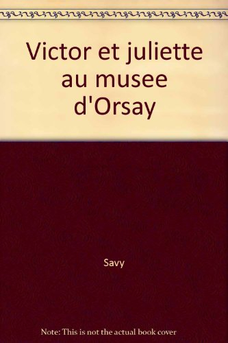 Victor et Juliette au musée d'Orsay