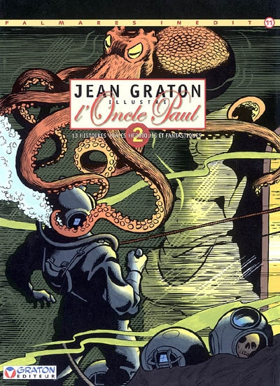 Jean Graton illustre l'Oncle Paul. Vol. 2. 13 histoires vraies héroïques et fantastiques