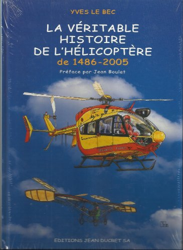 la véritable histoire de l'hélicoptère : de 1486 à 2005