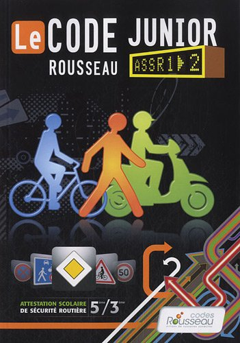 Code Rousseau junior : préparation à l'ASSR 1 et 2, 5e-3e
