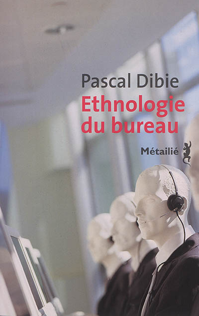 Ethnologie du bureau : brève histoire d'une humanité assise