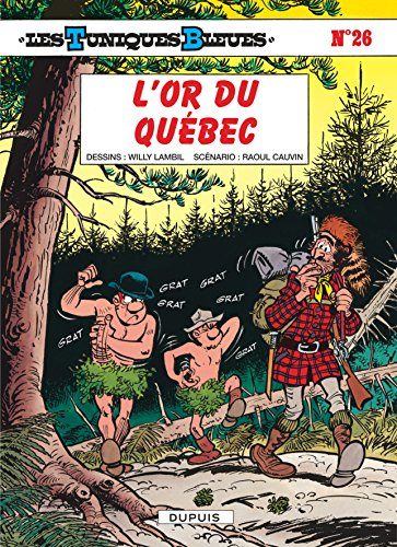Les Tuniques bleues. Vol. 26. L'or du Québec