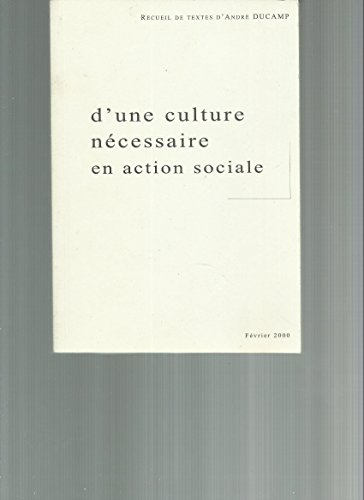 d'une culture nécessaire en action sociale : recueil de textes