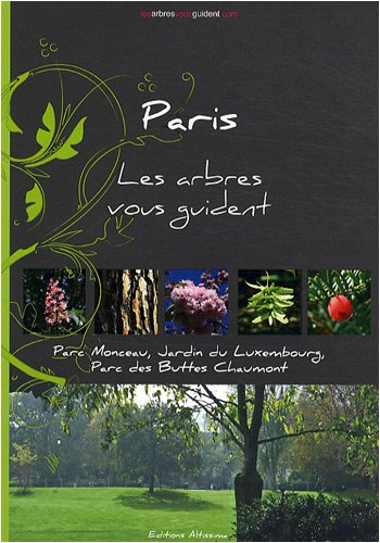 Paris : parc Monceau, jardin du Luxembourg, parc des Buttes-Chaumont