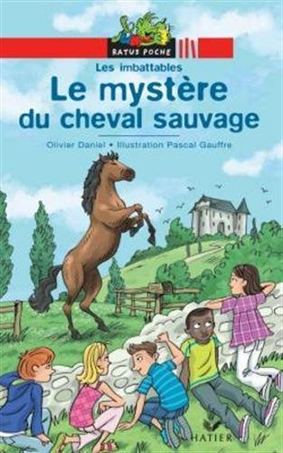 Les imbattables. Le mystère du cheval sauvage