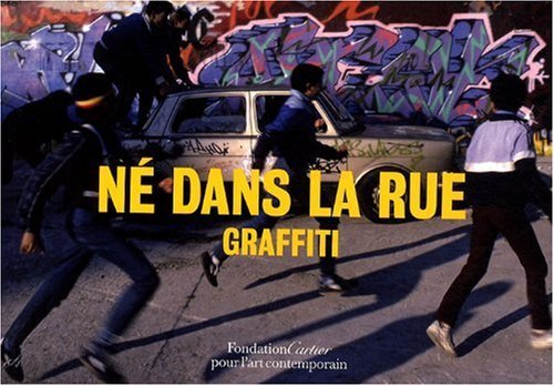 Né dans la rue : graffiti