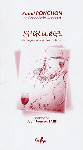 Spirilège : florilège de poèmes sur le vin : morceaux choisis des recueils La muse au cabaret, Fasqu