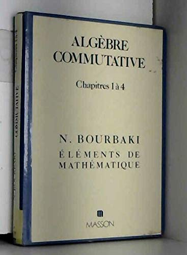Algèbre commutative. Vol. 1. Modules plats, localisation, graduations, filtrations et topologies, id
