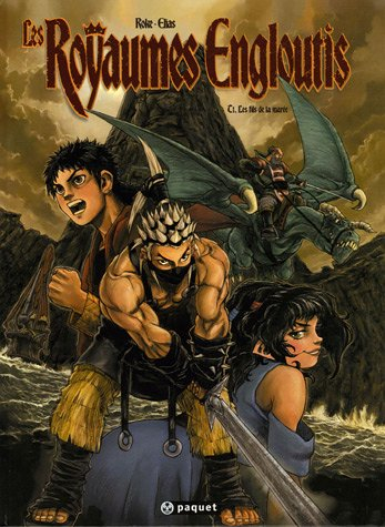 Les royaumes engloutis. Vol. 1. Les fils de la marée