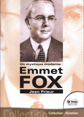 Emmet Fox : un mystique moderne