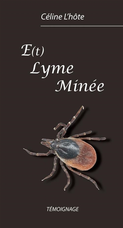 E(t) Lyme minée : témoignage