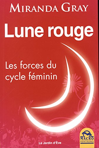 Lune rouge : les forces du cycle féminin