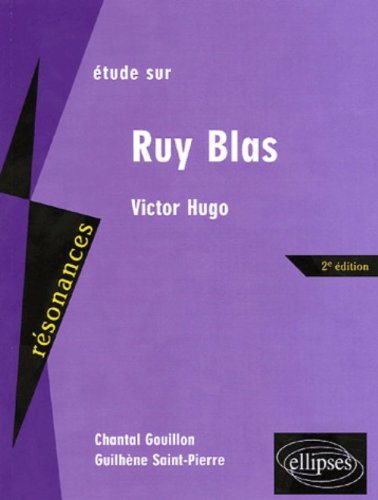 Etude sur Ruy Blas, Victor Hugo