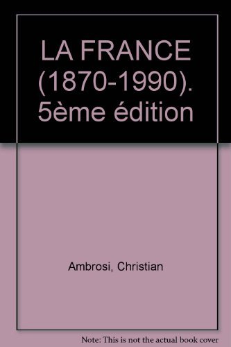 la france (1870-1990). 5ème édition