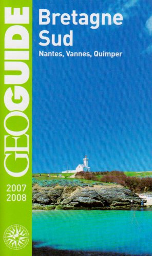 Bretagne Sud : Nantes, Vannes, Quimper : 2007-2008