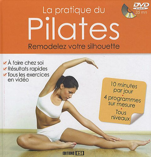 La pratique du Pilates : remodelez votre silhouette