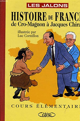 histoire de france : de cro-magnon à jacques chirac