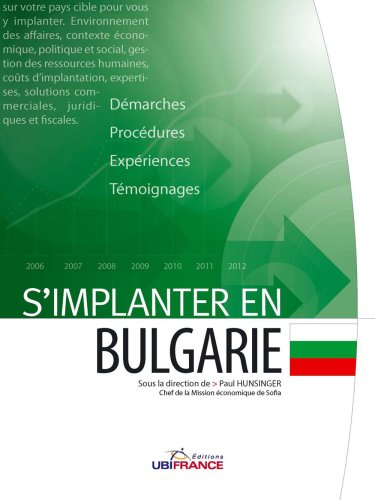 S'implanter en Bulgarie : démarches, procédures, expériences, témoignages