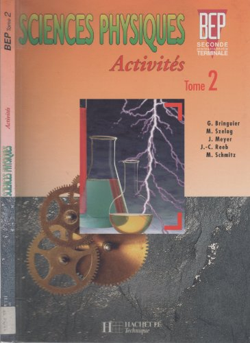 Sciences physiques, seconde professionnelle, terminale BEP : activités. Vol. 2