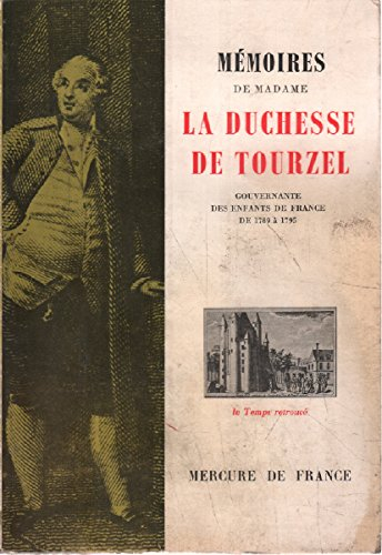 Mémoires de la duchesse de Tourzel, gouvernante des enfants de France de 1789 à 1795