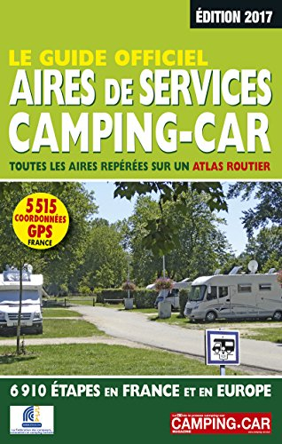 Le guide officiel des aires de services camping-car : toutes les aires repérées sur un atlas routier