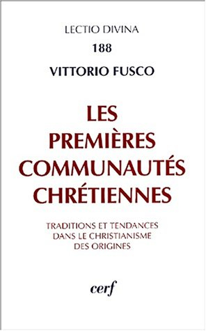 Les premières communautés chrétiennes : traditions et tendances dans le christianisme des origines