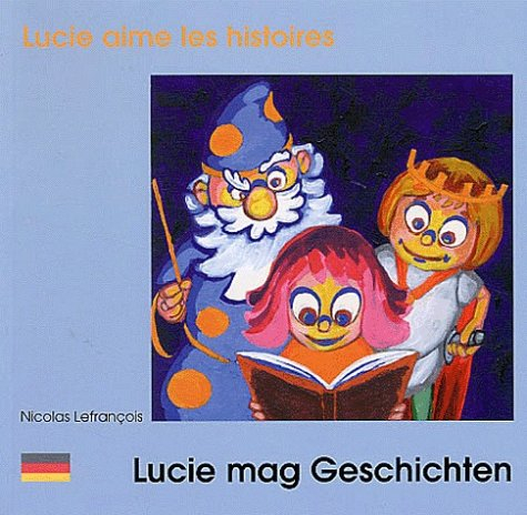 Lucie aime les histoires. Lucie mag Geschichten