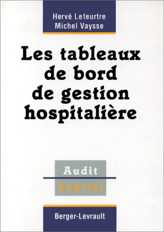 Les Tableaux de bord de gestion hospitalière : audit hôpital