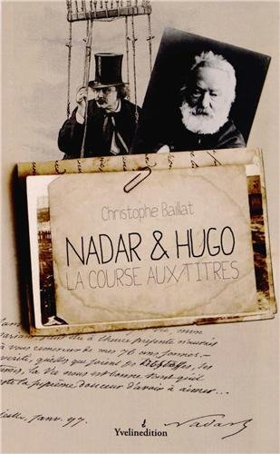 Nadar & Hugo : la course au titre