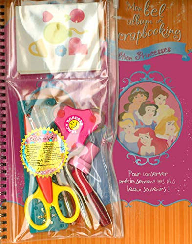 Mon bel album de scrapbooking : édition princesses