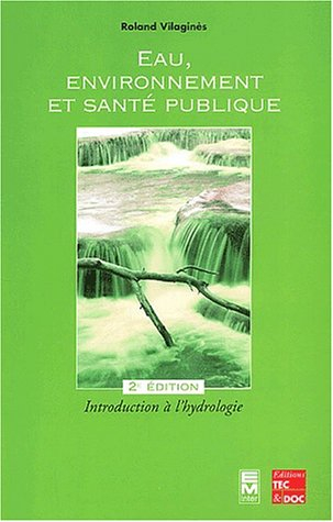 Eau, environnement et santé publique : introduction à l'hydrologie
