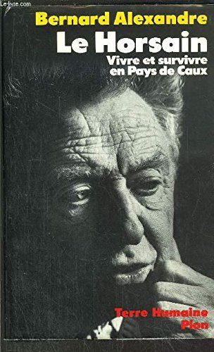 Le Horsain -Vivre et Survivre En Pays de Caux