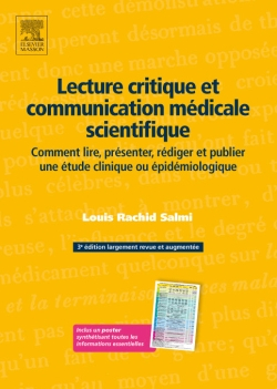 Lecture critique et communication médicale scientifique : comment lire, présenter, rédiger et publie