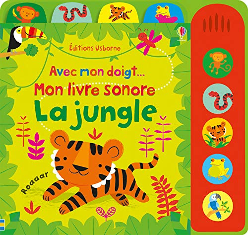Avec mon doigt... : mon livre sonore : la jungle