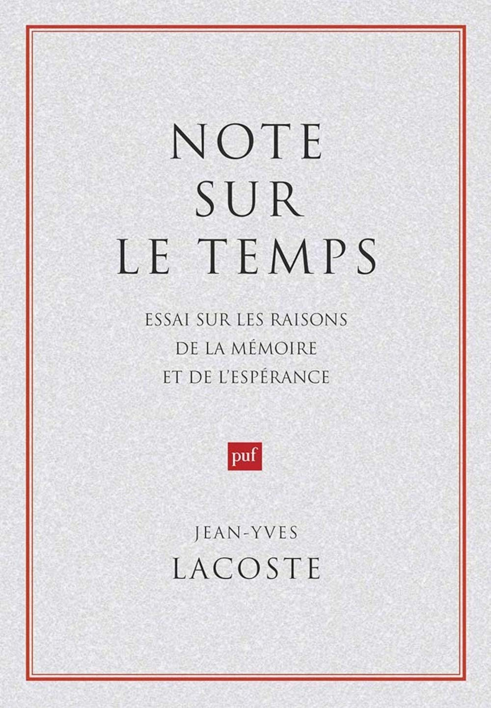 Note sur le temps : essai sur les raisons de la mémoire et de l'espérance