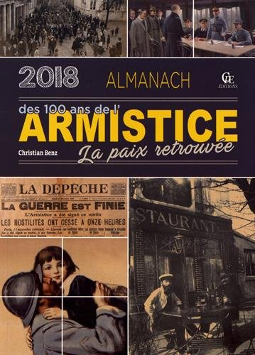 Almanach 2018 des 100 ans de l'armistice : la paix retrouvée
