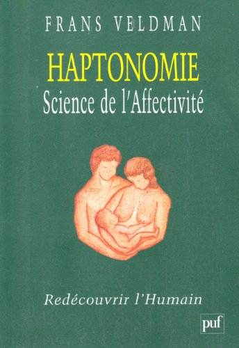haptonomie, science de l'affectivité - veldman, frans